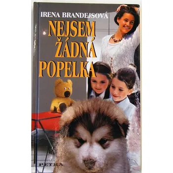 Nejsem žádná Popelka - Irena Brandejsová