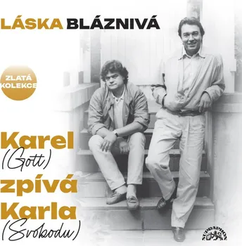 Česká hudba Láska bláznivá: Karel Gott zpívá Karla Svobodu - Karel Gott [3CD]