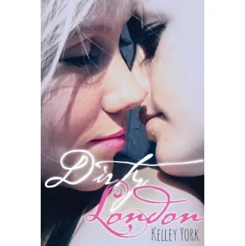 Populárně naučná literatura pro dospělé Dirty London – Kelley York (EN)
