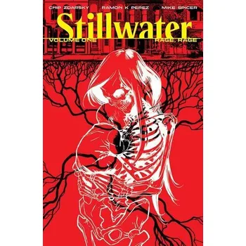 Stillwater by Zdarsky & Perez, Volume 1: Rage, Rage - Zdarsky, Chip