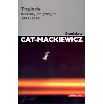 Literární biografie Trzylecie. Broszury emigracyjne 1941-1942 - Cat-Mackiewicz Stanisław
