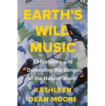 Earth's Wild Music - Sanford, Kathleen D.; Moore, Stephen L.