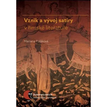 Kniha Vznik a vývoj satiry v římské literatuře - Mariana Poláková (E-Kniha)