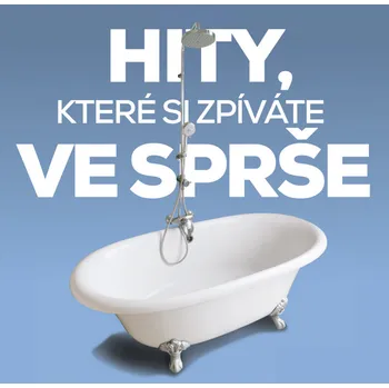 Zahraniční hudba Kompilace - Hity, které si zpíváte ve sprše, 2CD, 2018