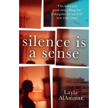 Populárně naučná literatura pro dospělé Silence Is a Sense - AlAmmar, Layla [EN] (2022, Měkká, HarperCollins Publishers)