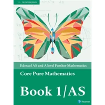 Přírodní věda Pearson Edexcel AS and A level Further Mathematics Core Pure Mathematics Book 1/AS Textbook + e-book - Attwood, Greg