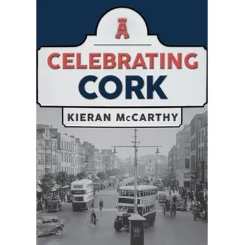 Cestování Celebrating Cork - McCarthy, Kieran