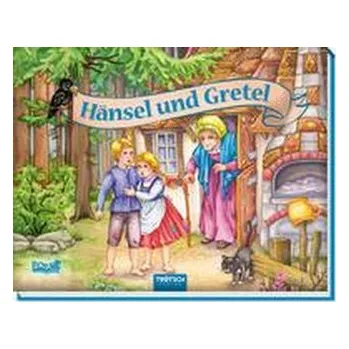 První čtění Trötsch Märchenbuch Pop-up-Buch Hänsel und Gretel - Trötsch Verlag