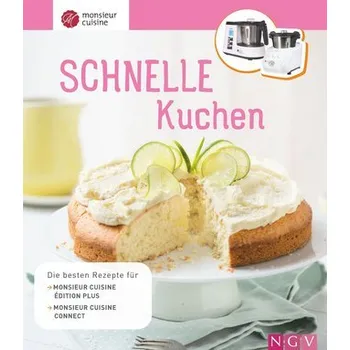 Monsieur Cuisine: Schnelle Kuchen