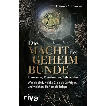 Die Macht der Geheimbünde - Kohlmaier, Hannes