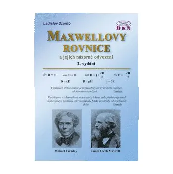 Maxwellovy rovnice a jejich názorné odvození 2 vyd - Szántó Ladislav
