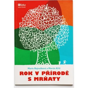 Příroda Lipka Rok v přírodě s mrňaty