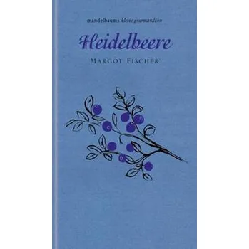 Heidelbeere - Fischer, Margot