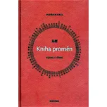 I-ťing: Kniha proměn - Král Oldřich (2008, pevná)