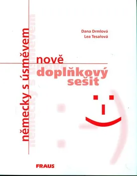 Německý jazyk Německy s úsměvem nově: Doplňkový sešit - Dana Drmlová, Lea Tesařová (2011, brožovaná)