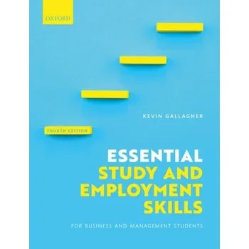 Essential Study and Employment Skills for Business and Management Students - Gallagher, Kevin (Senior Lecturer at the University of Sunderland) [EN] (2022, Měkká, Oxford University Press)