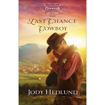 Last Chance Cowboy - Hedlund, Jody
