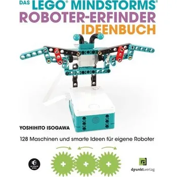 Das LEGO®-MINDSTORMS®-Roboter-Erfinder-Ideenbuch - Isogawa, Yoshihito