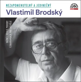 Nezapomenutelný a jedinečný - Vlastimil Brodský CDmp3