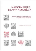 Nádoby mdlé, hlavy nemající? - Lucie Storchová, Jana Ratajová (2008, pevná)