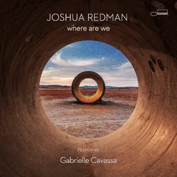 Zahraniční hudba Joshua Redman - Where Are We (CD, 5525300)