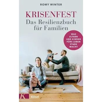 Osobní rozvoj Krisenfest - Das Resilienzbuch für Familien - Winter, Romy [DE] (2021, Měkká, Kösel-Verlag)