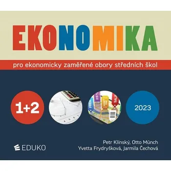 Ekonomika 1+2 pro ekonomicky zaměřené obory SŠ Petr Klínský a kol. (2023, brožovaná, 8. vydání)