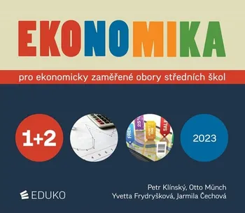 Ekonomika 1+2 pro ekonomicky zaměřené obory SŠ Petr Klínský a kol. (2023, brožovaná, 8. vydání)