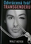 Odvrácená tvář transgenderu - Walt…