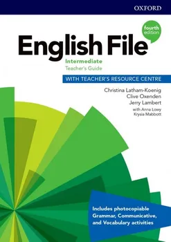 Anglický jazyk English File: Intermediate: Teacher's Guide with Teacher's Resource Centre – Clive Oxenden, Kate Chomacki [EN] (2019, brožovaná)