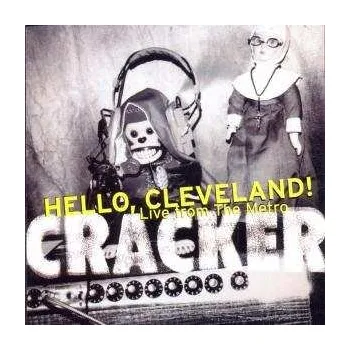 Zahraniční hudba CD Cracker: Hello, Cleveland! (Live From The Metro) 2003
