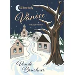 Už jsou tady Vánoce - Vanda Bruckner…