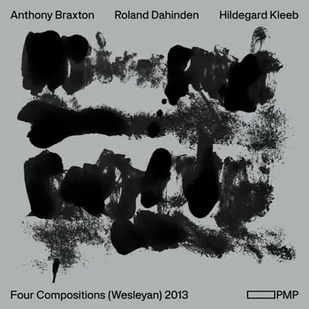 Zahraniční hudba Anthony Braxton, Ronald Dahinden, Hildegard Kleeb : Four Compositions (Wesleyan) 2013 CD