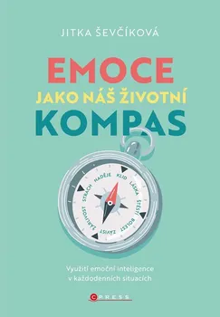 Osobní rozvoj Emoce jako náš životní kompas - Jitka Ševčíková (brožovaná 2023)