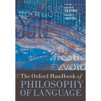 Učebnice Oxford Handbook of Philosophy of Language – Barry C Lepore (EN)