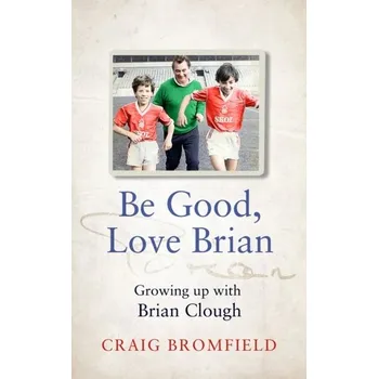 Beletrie pro dospělé Be Good, Love Brian - Bromfield, Craig [EN] (2022, Měkká, HarperCollins Publishers)