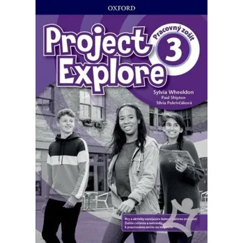 Project Explore 3 - Workbook: with Online Pack (SK Edition) – Sylvia Wheeldon,Paul Shipton,Silvia Pokrivčáková (EN)
