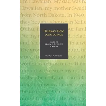Literární biografie Huaka'i Hele - Bowman, Sally-Jo Keala-O-Ānuenue