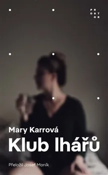 Klub lhářů - Mary Karrová (2023, brožovaná)