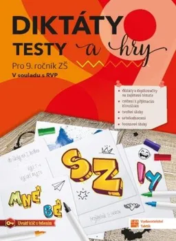 Český jazyk Diktáty, testy a hry pro 9.ročník ZŠ - Nakladatelství Taktik (2023, brožovaná)