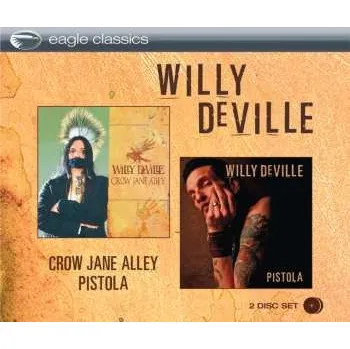 Zahraniční hudba 2CD Willy DeVille: Crow Jane Alley - Pistola 2013