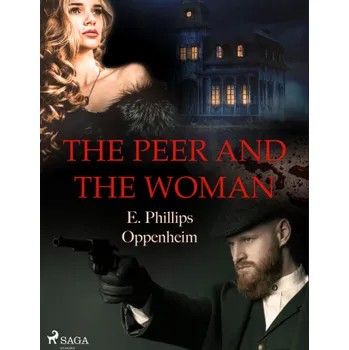 Kniha The Peer and the Woman - Edward Phillips Oppenheim