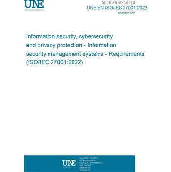 Technika UNE EN ISO/IEC 27001:2023 Information security, cybersecurity and privacy protection - Information security management systems - Requirements (ISO/IEC 27001:2022) Anglicky PDF