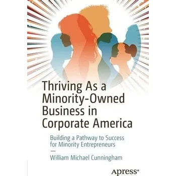 Cizojazyčná kniha Thriving As a Minority-Owned Business in Corporate America - Cunningham, William Michael