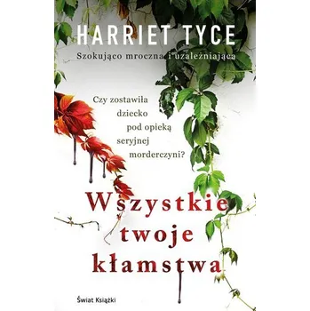 Wszystkie twoje kłamstwa - Harriet Tyce