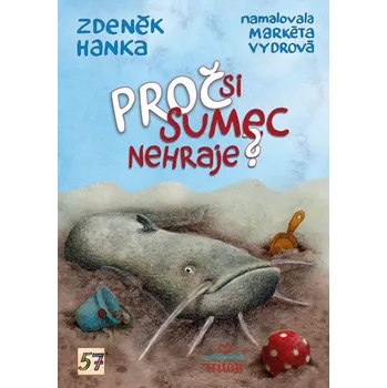 Proč si sumec nehraje?