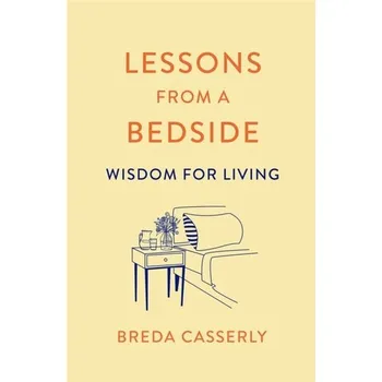 Lessons from a Bedside - Casserly, Breda [EN] (2022, Měkká, Hachette Books Ireland)