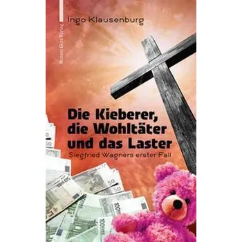 Die Kieberer, die Wohltäter und das Laster - Klausenburg, Ingo
