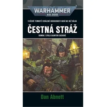Kniha Čestná stráž - Dan Abnett