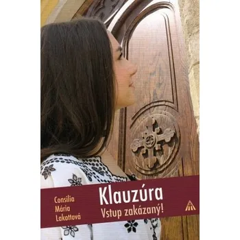Kniha Klauzúra (2. vydanie) - Consilia Maria Lakottová